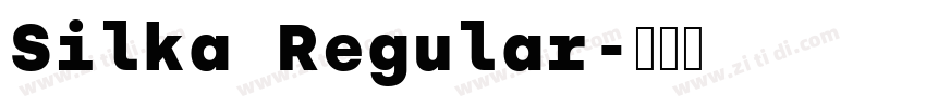 Silka Regular字体转换 Silka Regular字体转换